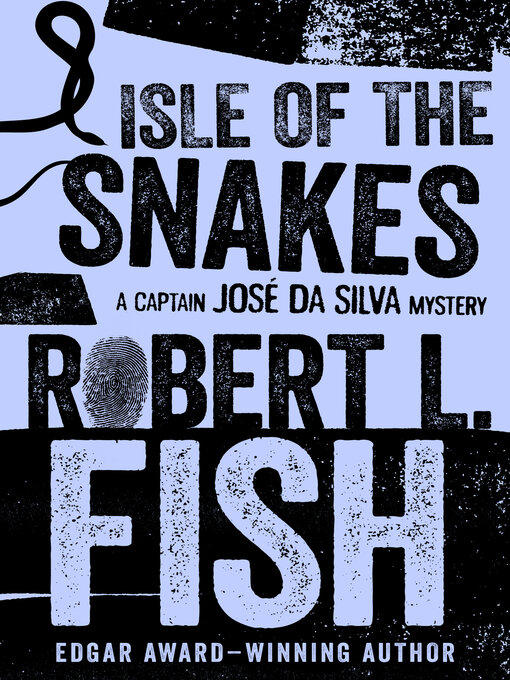 Title details for Isle of the Snakes by Robert L. Fish - Available